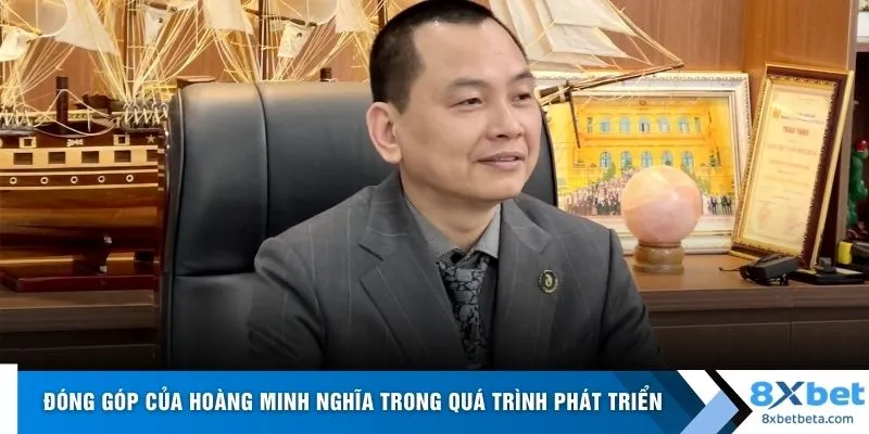 Đóng góp của Hoàng Minh Nghĩa trong quá trình phát triển
